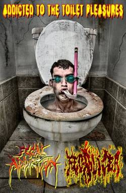 Fecalizer : Addicted to the Toilet Pleassures
